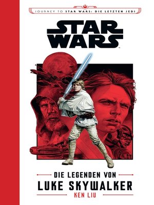 cover image of Die Legenden von Luke Skywalker: Journey to Star Wars: Die letzten Jedi